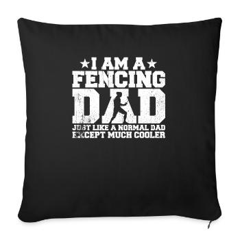 I'm A Fencing Dad Just Like A Normal Dad - Sofakissenbezug 45 x 45 cm - Schwarz - Vorne