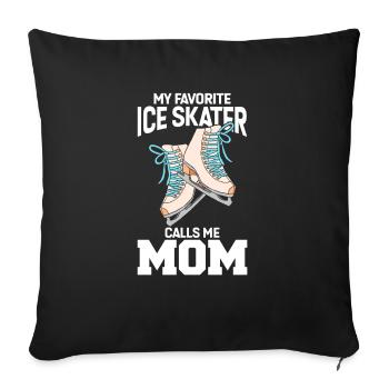 My Favorite Ice Skater Calls Me Mom - Sofa pillowcase 17,3'' x 17,3'' (45 x 45 cm) - black - Front