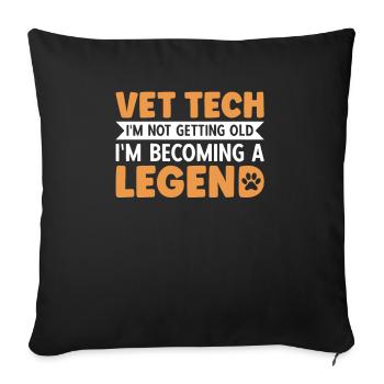 Vet Tech I'm Not Getting Old - Sofa pillowcase 17,3'' x 17,3'' (45 x 45 cm) - black - Front