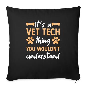 It's A Vet Tech Thing - Sofa pillowcase 17,3'' x 17,3'' (45 x 45 cm) - black - Front