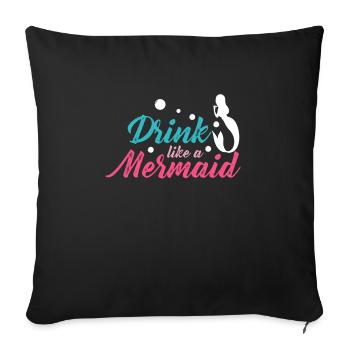 Buvez comme une sirène Chemise Cadeau Croisière - Housse de coussin décorative 45 x 45 cm - noir - Devant