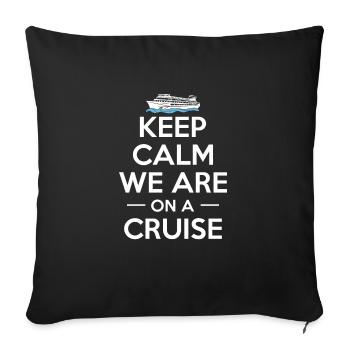 Keep Calm We Are On A Cruise Shirt Gift - Sofa pillowcase 17,3'' x 17,3'' (45 x 45 cm) - black - Front