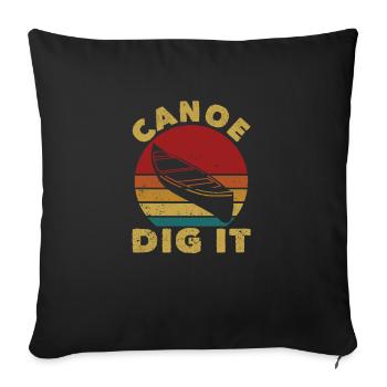 Canoe Dig It Funny Canoeing Vintage Kayak - Sofa pillowcase 17,3'' x 17,3'' (45 x 45 cm) - black - Front