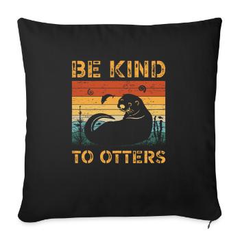 Be Kind To Otters Wild Pet Mammal Wildlife - Sofa pillowcase 17,3'' x 17,3'' (45 x 45 cm) - black - Front