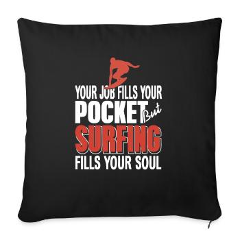 Surfing Fills Your Soul Awesome Surfing T-Shirt - Sofakissenbezug 45 x 45 cm - Schwarz - Vorne