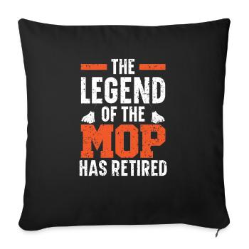The Legend Of The Mop Has Retired Janitor - Sofa pillowcase 17,3'' x 17,3'' (45 x 45 cm) - black - Front