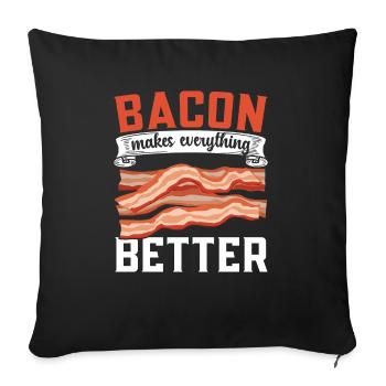 Bacon Makes Everything Better Meat Ketogenic Diet - Sofa pillowcase 17,3'' x 17,3'' (45 x 45 cm) - black - Front