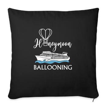Honeymoon Ballooning Shirt Geschenk Kreuzfahrt - Sofakissenbezug 45 x 45 cm - Schwarz - Vorne
