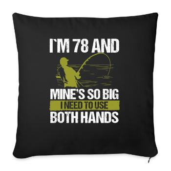 78 Year Old Fishing Lure Fisherman Rod Funny 78 - Sofa pillowcase 17,3'' x 17,3'' (45 x 45 cm) - black - Front