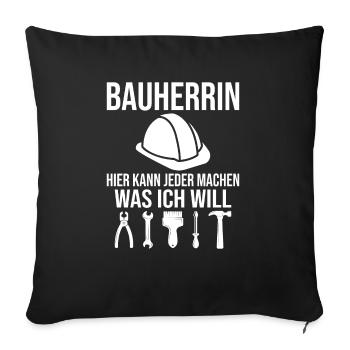 Bauherrin Hausbau Spruch Bau Accessoire - Sofakissenbezug 45 x 45 cm - Schwarz - Vorne