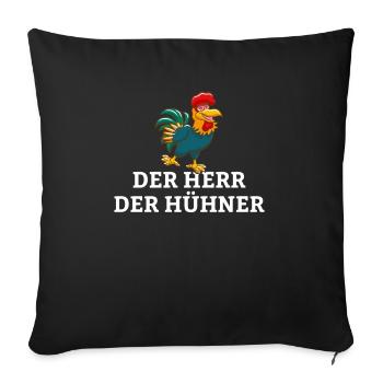 Der Herr der Hühner Hühnerliebhaber Landwirt Hahn - Sofakissenbezug 45 x 45 cm - Schwarz - Vorne