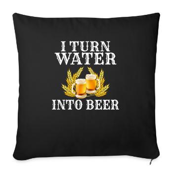 I turn water into beer Hobby Brauer beer brewed - Sofa pillowcase 17,3'' x 17,3'' (45 x 45 cm) - black - Front