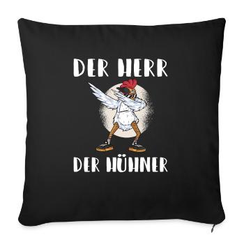 Der Herr der Hühner Hühnerhalter Hobby Huhn - Sofakissenbezug 45 x 45 cm - Schwarz - Vorne
