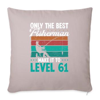 61 Fishing Level 61 Year Old Angler Fisherman - Sofa pillowcase 17,3'' x 17,3'' (45 x 45 cm) - light taupe - Front