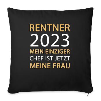 Rente Frau Chef Rentner 2023 - Sofakissenbezug 45 x 45 cm - Schwarz - Vorne