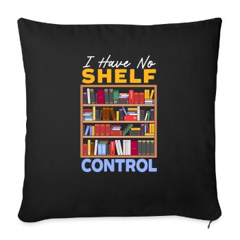 Je n’ai pas de contrôle d’étagère Bookworm Book Bibliophile - Housse de coussin décorative 45 x 45 cm - noir - Devant