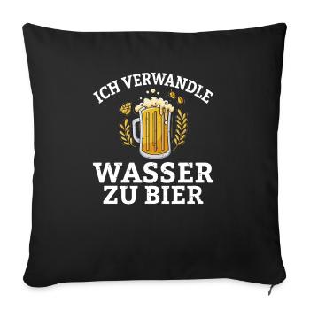 Ich verwandle Wasser zu Bier Spruch Brauer und Bra - Sofakissenbezug 45 x 45 cm - Schwarz - Vorne