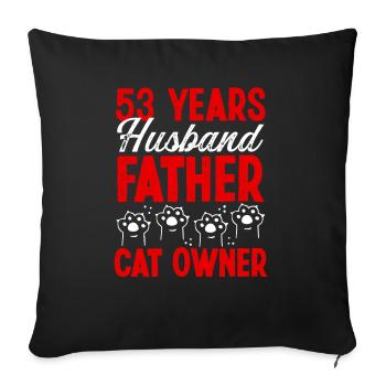 53 for Men Husband Father Day 53 Year Cat Dad - Sofa pillowcase 17,3'' x 17,3'' (45 x 45 cm) - black - Front