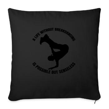 Breakdance Gift Dancing Dance Sports Dancer - Sofa pillowcase 17,3'' x 17,3'' (45 x 45 cm) - black - Front
