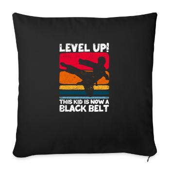 Level Up This Kid Is Now A Black Belt Karate - Sofakissenbezug 45 x 45 cm - Schwarz - Vorne