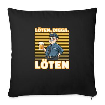 Löten Digga Löten Biertrinker Bier Vollizei - - Sofakissenbezug 45 x 45 cm - Schwarz - Vorne