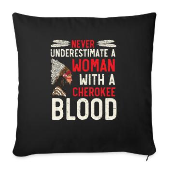 Ne sous-estimez jamais une femme avec un sang Cherokee - Housse de coussin décorative 45 x 45 cm - noir - Devant