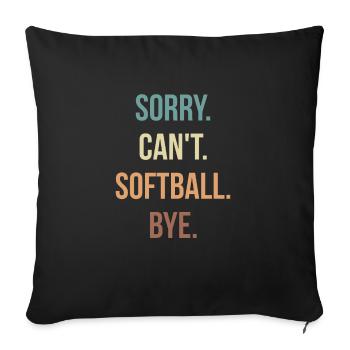 Sorry Can´t Softball Bye - Sofakissenbezug 45 x 45 cm - Schwarz - Vorne