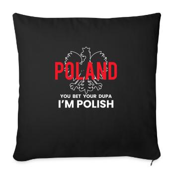 Poland You Bet Your Dupa I ́m Polish - Sofa pillowcase 17,3'' x 17,3'' (45 x 45 cm) - black - Front