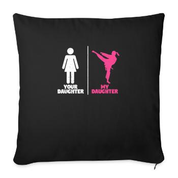 Your daughter My daughter martial arts lover - Sofa pillowcase 17,3'' x 17,3'' (45 x 45 cm) - black - Front