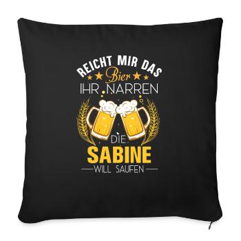 Sabine Spruch Feiern Junggesellin Biertrinker Bier - Sofakissenbezug 45 x 45 cm - Schwarz - Vorne