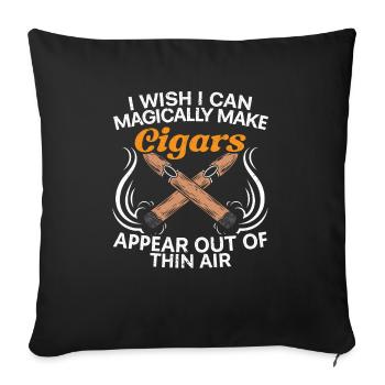 I Wish I Can Magically Make Cigars Appear - Sofa pillowcase 17,3'' x 17,3'' (45 x 45 cm) - black - Front