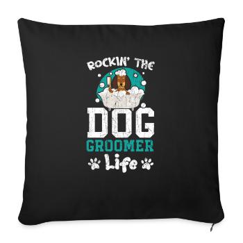 Rockin' The Dog Groomer Life Pet Grooming - Sofa pillowcase 17,3'' x 17,3'' (45 x 45 cm) - black - Front