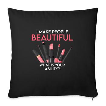 I Make People Beautiful - Makeup Artist - Sofakissenbezug 45 x 45 cm - Schwarz - Vorne