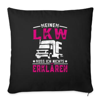 LKW's nichts erklären LKW Fahrer Fernfahrer - Sofakissenbezug 45 x 45 cm - Schwarz - Vorne