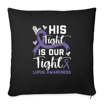 Sein Kampf ist unser Kampf Lupus Awareness Support - Sofakissenbezug 45 x 45 cm - Schwarz - Vorne