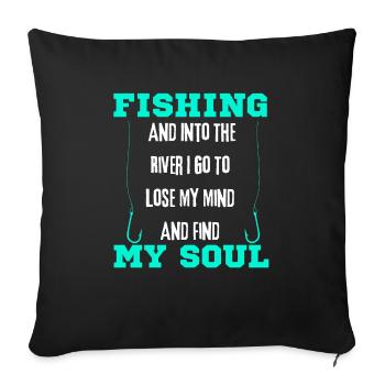 Fishing And Into The River I Go To Lose My Mind - Housse de coussin décorative 45 x 45 cm - noir - Devant