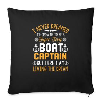 Je n’ai jamais rêvé que je grandirais pour devenir capitaine de bateau - Housse de coussin décorative 45 x 45 cm - noir - Devant