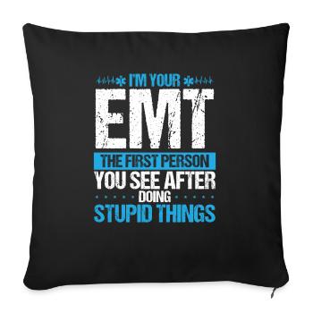 EMT First Person Ambulance Technician Funny - Sofa pillowcase 17,3'' x 17,3'' (45 x 45 cm) - black - Front