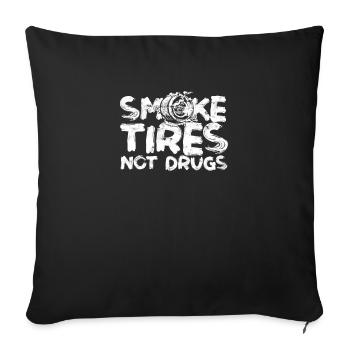 Smoke tires not drugs - dirt track - Sofa pillowcase 17,3'' x 17,3'' (45 x 45 cm) - black - Front