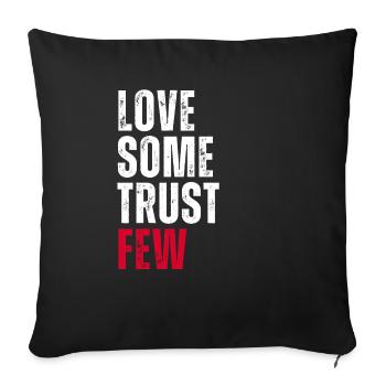 Love Some Trust Few - Sofa pillowcase 17,3'' x 17,3'' (45 x 45 cm) - black - Front