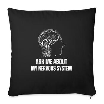 Ask Me About My Nervous System - Housse de coussin décorative 45 x 45 cm - noir - Devant