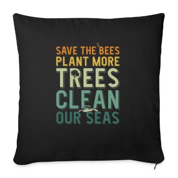 Save The Bees Plant More Trees Clean Seas - Housse de coussin décorative 45 x 45 cm - noir - Devant