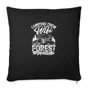 Camping Crew There's no wifi in the forest but - Sofa pillowcase 17,3'' x 17,3'' (45 x 45 cm) - black - Front