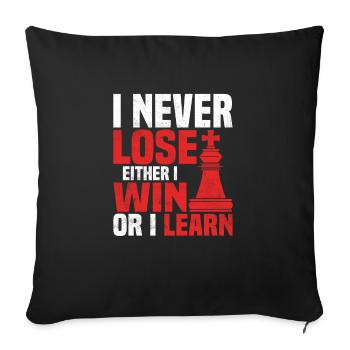 I Never Lose Either I Win Or I Learn Chess Player - Sofakissenbezug 45 x 45 cm - Schwarz - Vorne