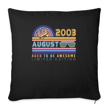 Born in August 2003 - Sofa pillowcase 17,3'' x 17,3'' (45 x 45 cm) - black - Front