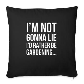 En allant mentir, je préférerais être une chemise de jardinage - Housse de coussin décorative 45 x 45 cm - noir - Devant