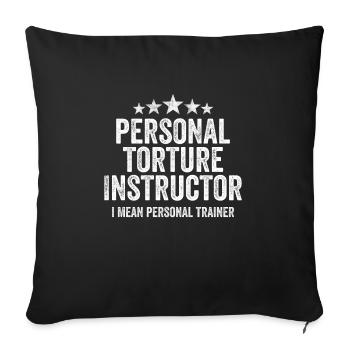 Funny Personal Trainer - Torture Instructor - Sofa pillowcase 17,3'' x 17,3'' (45 x 45 cm) - black - Front