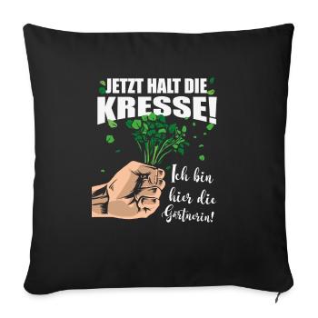 Halt die Kresse für Gärtner und Landschaftsbauer - Sofakissenbezug 45 x 45 cm - Schwarz - Vorne