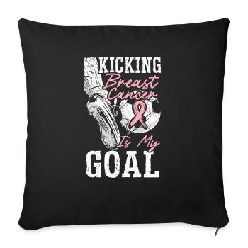 Kicking Breast Cancer Is My Goal Breast Cancer - Sofa pillowcase 17,3'' x 17,3'' (45 x 45 cm) - black - Front