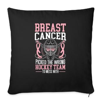 Breast Cancer Picked The Wrong Hockey Team - Sofa pillowcase 17,3'' x 17,3'' (45 x 45 cm) - black - Front